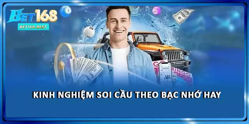 Kinh nghiệm soi cầu theo bạc nhớ hay Kinh nghiệm soi cầu theo bạc nhớ hay