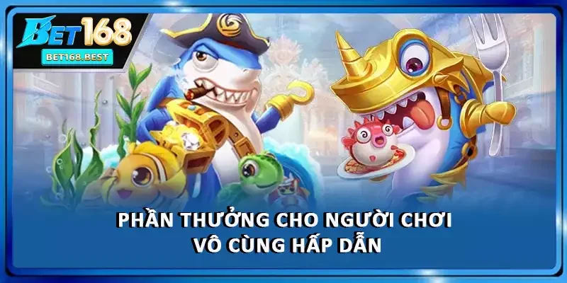 Phần thưởng cho người chơi vô cùng hấp dẫn Phần thưởng cho người chơi vô cùng hấp dẫn