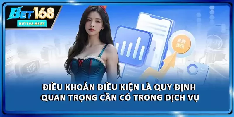 Điều khoản điều kiện là quy định quan trọng cần có trong dịch vụ Điều khoản điều kiện là quy định quan trọng cần có trong dịch vụ